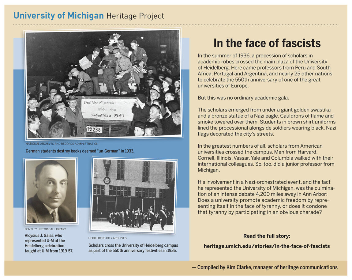 In the summer of 1936, a procession of scholars — including a junior professor from U-M — crossed the main plaza of the University of Heidelberg to celebrate the 550th anniversary of one of the great universities of Europe. His involvement in a Nazi-orchestrated event was the culmination of an intense debate in Ann Arbor.