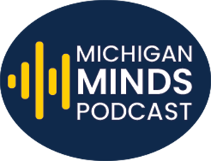 Michigan Minds Podcast